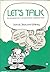 Let's talk;: An introduction to interpersonal communication