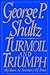 Turmoil and Triumph: Diplomacy, Power and the Victory of the American Ideal by George P. Shultz (1996-03-26)