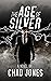 The Age of Silver