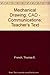 Mechanical Drawing: CAD - Communications: Teacher's Text by Thomas E. French (1991-05-01)