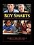 Boy Smarts : Mentoring Boys for Success at School