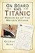 On Board RMS Titanic: Memor...