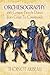 Orchesography: 16th-Century French Dance from Court to Countryside by Thoinot Arbeau (2011) Paperback