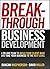 Breakthrough Business Development: A 90-Day Plan to Build Your Client Base and Take Your Business to the Next Level by Duncan MacPherson (2007-09-04)