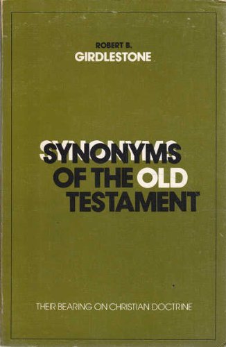 Synonyms of the Old Testament: Their Bearing on Christian Doctrine (Paperback)