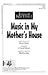 Music in My Mother's House by Stuart Stotts