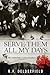 To Serve Them All My Days by Delderfield, R. (2009) Paperback