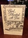 God Planted a Tree