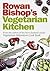 Rowan Bishop's Vegetarian Kitchen