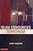 Islam Denounces Terrorism by A. Ansari