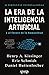 La era de la Inteligencia Artificial y nuestro futuro humano