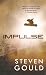 Impulse (Jumper) by Steven Gould (25-Feb-2014) Mass Market Paperback