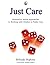 Just Care: Restorative Justice Approaches to Working with Children in Public Care by Belinda Hopkins (2009-09-15)