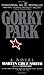 Gorky Park (Arkady Renko Novels) by Martin Cruz Smith (1982-02-12)
