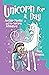 Unicorn for a Day by Dana Simpson