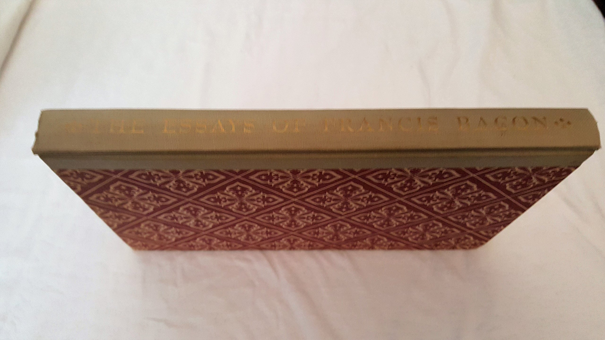 Francis Bacon, The Essays or Counsels, Civil and Moral, of Francis Ld. Verulam