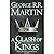A Clash of Kings by George R. Martin (Song of Ice and Fire, Song of Ice and Fire)