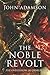 The Noble Revolt: The Overthrow of Charles I by John Adamson (2010-03-02)