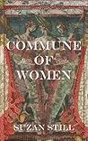 Commune Of Women by Still, Suzan (2011) Paperback