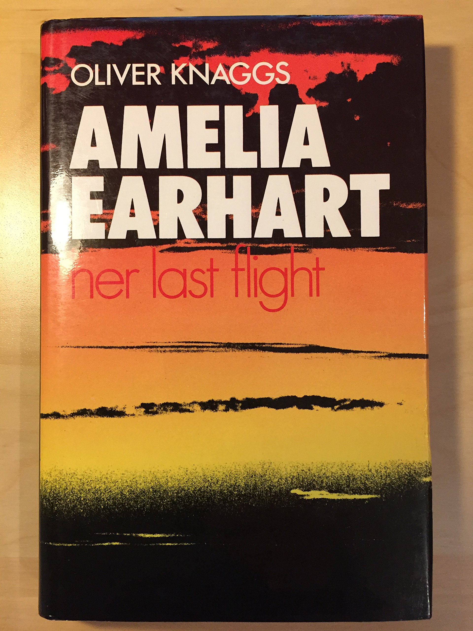 Amelia Earhart, her last flight (Hardcover)