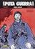 Puta Guerra! / Damn War by Jacques Tardi by Jacques Tardi