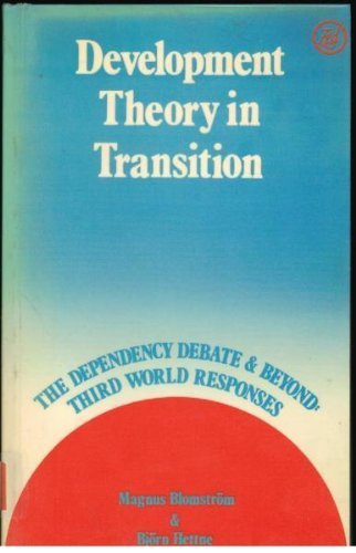 Development Theory in Transition: The Dependency Debate and Beyond : Third World Responses (Paperback)