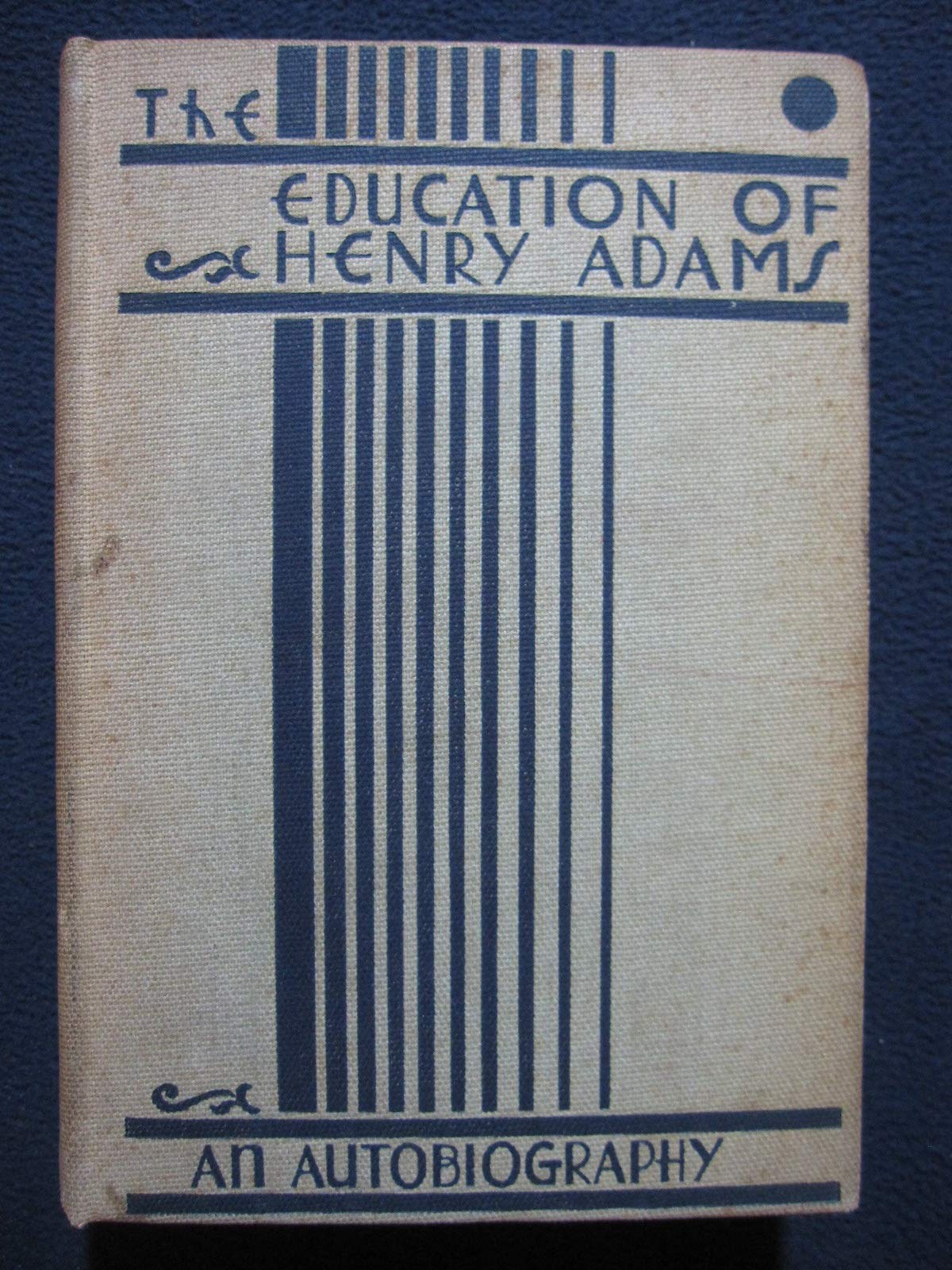 The Education of Henry Adams by Adams, Henry