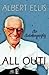 All Out! : An Autobiography (Hardcover)--by Albert Ellis [2009 Edition]