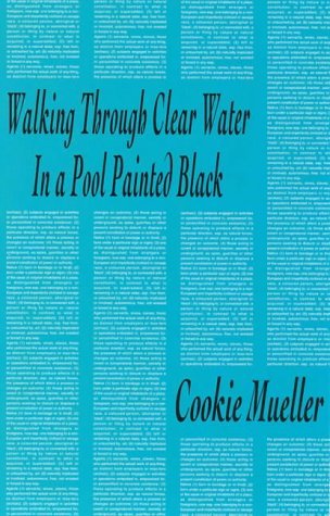 Walking Through Clear Water in a Pool Painted Black (Semiotext(e) / Native Agents) by Cookie Mueller (12-Jan-1990) Paperback