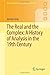 The Real and the Complex: A History of Analysis in the 19th Century (Springer Undergraduate Mathematics Series) by Jeremy Gray (2015-11-15)