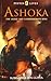 Ashoka : The Great and Comp...