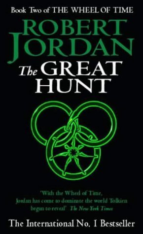 The Great Hunt: Book 2 of the Wheel of Time: 2/12 by Jordan, Robert (1992) Mass Market Paperback