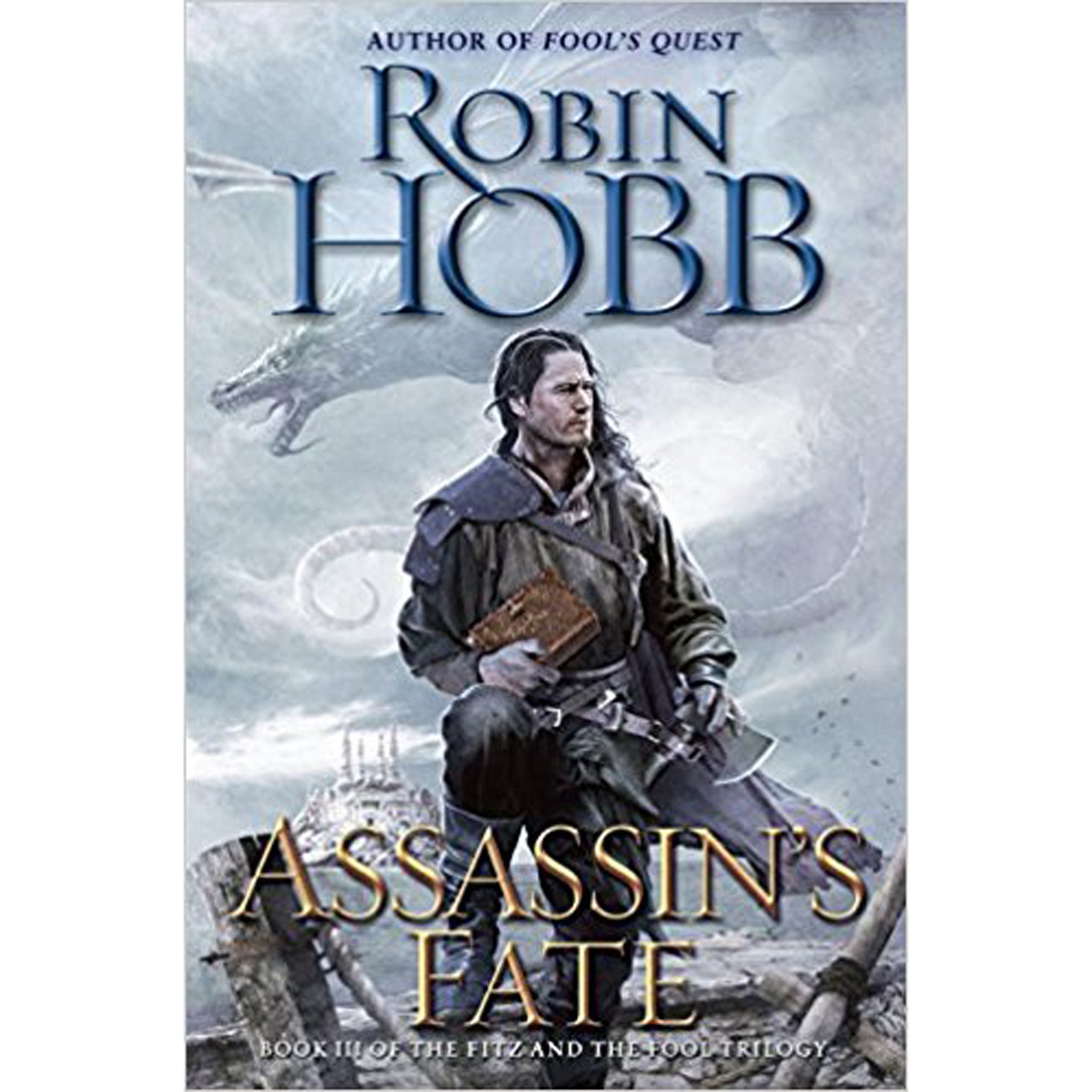 Assassin's Fate: Book III of the Fitz and the Fool trilogy