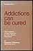 Addictions Can be Cured by Margaret A. Patterson (1971-01-01)