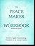 The Peacemaker Workbook, Ho...