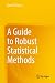 A Guide to Robust Statistic...