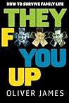 They F*** You Up:...