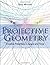 [Projective Geometry: Creative Polarities in Space and Time] [By: Whicher, Olive] [July, 2013]