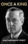 Once a King: The Lost Memoir of Edward VIII Book cover for Once a King: The Lost Memoir of Edward VIII