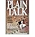 Plain Talk : Lessons from a Business Maverick(Hardback) - 1997 Edition