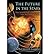 The Future in the Stars: The Astrological Message for 2012 & Beyond (Paperback) - Common