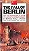 The Fall of Berlin (A Ballatine Book 01580)