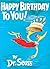 Happy Birthday to You! by Dr. Seuss