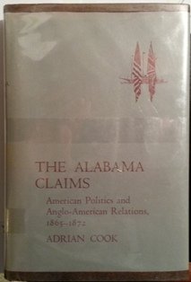 The Alabama Claims: American Politics and Anglo-American Relations, 1865-1872 (Hardcover)