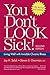 NEW-You Don't Look Sick!