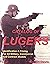 CATALOG OF LUGERS - Identification & Pricing For All Military... by Aarron Davis