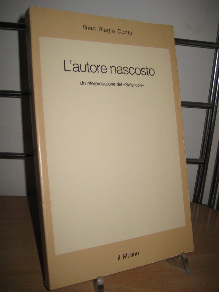 L'autore nascosto: Un'interpretazione del «Satyricon» (Paperback)