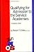Qualifying for Admission to the Service Academies by Robert F. Collins