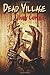 Dead Village by Holly Copella (2015-07-19)
