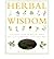 Herbal Wisdom : A Seasonal Book of Healing Herbs and Plants for Mind, Body and Spirit(Hardback) - 1999 Edition